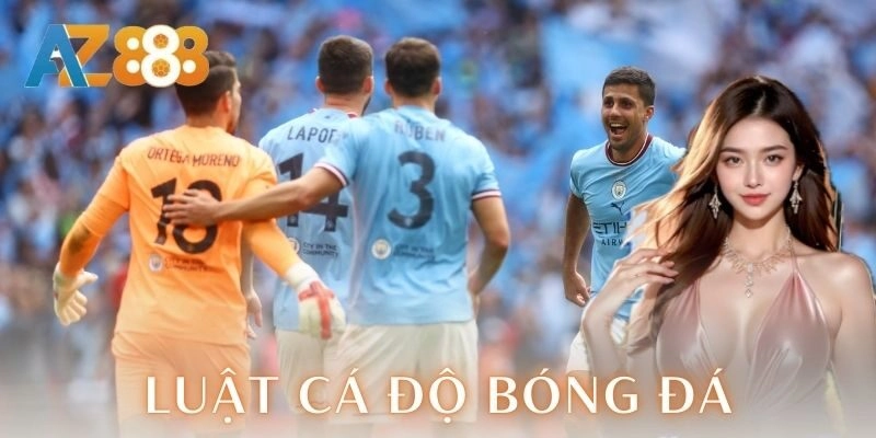 Luật cá độ bóng đá - Hướng dẫn chơi đỉnh cao cho anh em 1 Tổng quan luật cá độ bóng đá tại Việt Nam